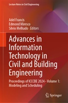 Adel Francis, Silvio Melhado, Edmond Miresco - Advances in Information Technology in Civil and Building Engineering