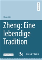 Ruirui Ye - Zheng: Eine lebendige Tradition