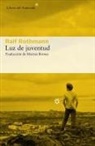 Ralf Rothmann - Luz de juventud
