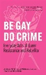 Blu Buchanan, Blue Buchanan, Riley Clare Valentine, Zane McNeill, Riley Clare Valentine - Be Gay, Do Crime