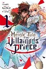 Hana Amano, Ryu Hidari, Hirosaki - The Heroic Tale of the Villainous Prince, Vol. 1