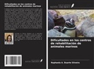 Raphaela A. Duarte Silveira - Dificultades en los centros de rehabilitación de animales marinos