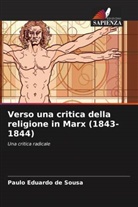Paulo Eduardo de Sousa - Verso una critica della religione in Marx (1843-1844)