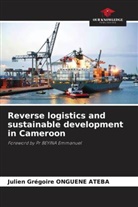 Julien Grégoire ONGUENE ATEBA - Reverse logistics and sustainable development in Cameroon