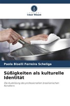 Paola Biselli Ferreira Scheliga - Süßigkeiten als kulturelle Identität