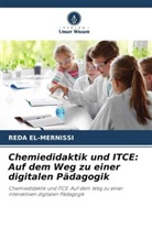 Reda El-Mernissi - Chemiedidaktik und ITCE: Auf dem Weg zu einer digitalen Pädagogik