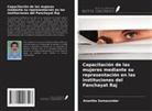 Anantha Somasundar - Capacitación de las mujeres mediante su representación en las instituciones del Panchayat Raj