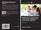 Reda El-Mernissi - Didáctica de la química y TICE: hacia métodos de enseñanza digitales