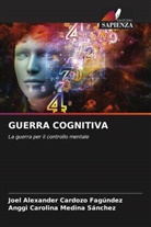 Joel Alexander Cardozo Fagúndez, Anggi Carolina Medina Sánchez - GUERRA COGNITIVA