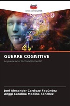 Joel Alexander Cardozo Fagúndez, Anggi Carolina Medina Sánchez - GUERRE COGNITIVE