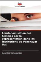 Anantha Somasundar - L'autonomisation des femmes par la représentation dans les institutions du Panchayat Raj