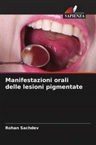 Rohan Sachdev - Manifestazioni orali delle lesioni pigmentate