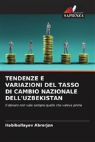 Habibullayev Abrorjon - TENDENZE E VARIAZIONI DEL TASSO DI CAMBIO NAZIONALE DELL'UZBEKISTAN