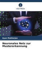 Ayan Mukherjee - Neuronales Netz zur Mustererkennung