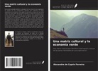 Alexandre de Caprio Ferreira - Una matriz cultural y la economía verde