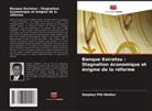 Stephen Pitt-Walker - Banque Keiretsu : Stagnation économique et énigme de la réforme