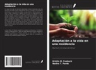 Kristin M. Feeback, Nadira T. Pardo - Adaptación a la vida en una residencia