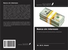 Ali K. Anami - Banca sin intereses