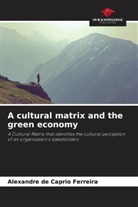 Alexandre de Caprio Ferreira - A cultural matrix and the green economy