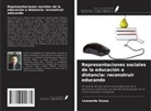 Leonardo Sousa - Representaciones sociales de la educación a distancia: reconstruir educando
