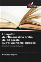 Bouchoir Tayeb - L'impatto dell'Umanesimo arabo del IX secolo sull'Illuminismo europeo