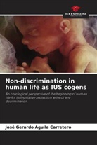 José Gerardo Águila Carretero - Non-discrimination in human life as IUS cogens