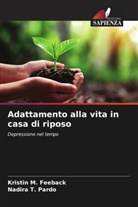 Kristin M. Feeback, Nadira T. Pardo - Adattamento alla vita in casa di riposo