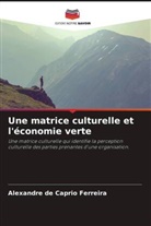 Alexandre de Caprio Ferreira - Une matrice culturelle et l'économie verte