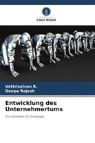 Vettriselvan R, Vettriselvan R., Deepa Rajesh - Entwicklung des Unternehmertums