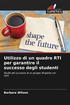 Barbara Wilson - Utilizzo di un quadro RTI per garantire il successo degli studenti