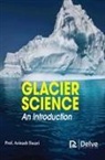 Avinash Tiwari - Glacier Science - An Introduction