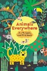 Stephanie Babin, Stéphanie Babin, Robert Barborini, Marie Caudry, Jessica Das, Marie Kyprianou - Animals Everywhere: A Lift, Look, and Find Book