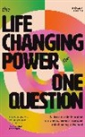 Holly Hurd, Hurd Holly - The Life-Changing Power of One Question