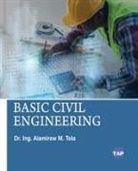 Ing Alamirew M Tola - Basic Civil Engineering
