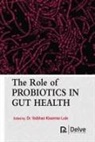 Vaibhao Kisanrao Lule - The Role of Probiotics in Gut Health