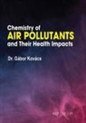 Gábor Kovács - Chemistry of Air Pollutants and Their Health Impacts