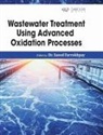 Saeed Farrokhpay - Wastewater Treatment Using Advanced Oxidation Processes