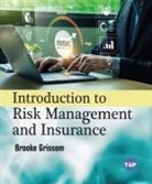 Brokke Grissom - Introduction to Risk Management and Insurance