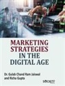 Richa Gupta, Gulab Chand Ram Jaiswal - Marketing Strategies in the Digital Age