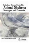 Balaji Marotrao Kondre - Infectious Disease Control in Animal Shelters: Strategies and Protocols
