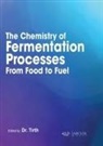 Tirth, Tirth Tirth - The Chemistry of Fermentation Processes: From Food to Fuel