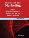 Mohsen Nady - Statistics with R for Marketing: Volume 4 Repeated Measures Models and Market Basket Analysis