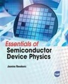 Jasmina Novakovic - Essentials of Semiconductor Device Physics