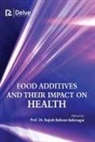 Rajesh Baliram Kshirsagar - Food Additives and Their Impact on Health