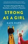 Kate Rope - Strong as a Girl