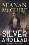Seanan McGuire - Silver and Lead