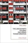 Phil Child - The Labour Party, Housing and Urban Transformation