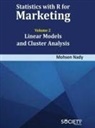Mohsen Nady - Statistics with R for Marketing: Volume 2 Linear Models and Cluster Analysis