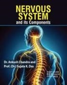 Ankush Chandra, Sujata K Das - Nervous System and Its Components