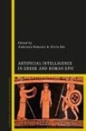 Silvio Bar, Andriana Domouzi, Silvio Bär, Andriana Domouzi - Artificial Intelligence in Greek and Roman Epic